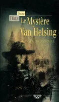 Le mystère Van Helsing - histoires de vampires, histoires de vampires