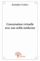 Conversation virtuelle avec une noble médecine