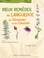 Vieux remèdes du Languedoc, des Cévennes et des Causses