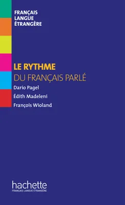 Le rythme du français parlé (Hors série), Collection F - Le rythme du français parlé (Hors série)