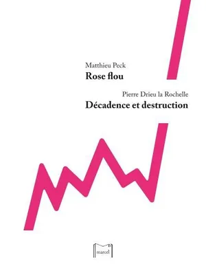 Rose flou / Décadence et destruction