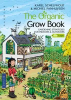 The Organic Grow Book - American English Edition, Gardening Strategies for Indoors & Outdoors