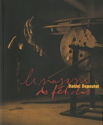 Daniel Depoutot-Le magasin des fétiches, Le magasin des fétiches