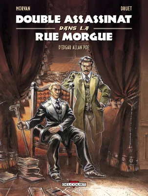 Double Assassinat dans la rue Morgue, d'Edgar Allan Poe, une enquête du chevalier Dupin