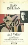 Paul Valéry ou La littérature considérée comme un faux