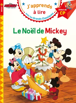 J'apprends à lire avec les grands classiques, Le Noël de Mickey CP Niveau 1
