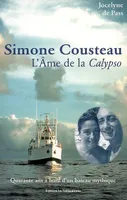 Simone Cousteau. L'âme de la Calypso, l'âme de la 