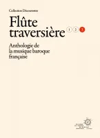 Flûte traversière, vol. 3, Anthologie de la musique baroque française
