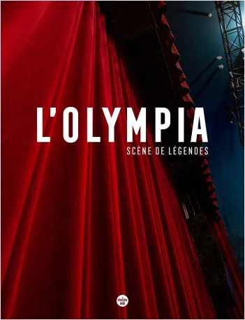 Livres Livres Musiques Biographies et autobiographies L'Olympia - Scène de légendes Collectif