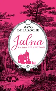 Jalna : La saga des Whiteoak, La naissance de Jalna - Matins à Jalna