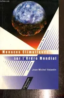Menaces climatiques sur l'ordre mondial