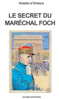 Le secret du maréchal Foch