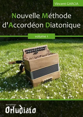 Nouvelle méthode d'accordéon diatonique, Volume 1