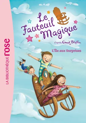 1, Le Fauteuil Magique 01 - L'Île aux Surprises