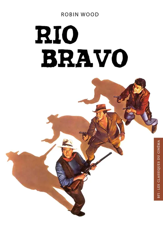 Livres Arts Cinéma Rio Bravo Wood, Robin