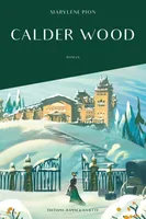 Calder Wood - Tome 1, Calder Wood, T1