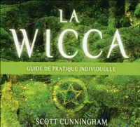 La Wicca - Guide de pratique individuelle - Livre audio 3 CD