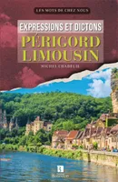 Expressions et dictons Périgord et Limousin