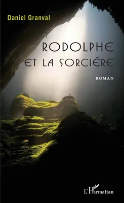 Rodolphe et la sorcière, Roman