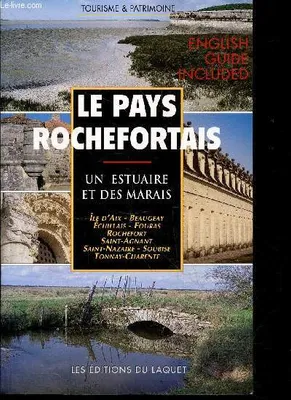 Le pays rochefortais - un archipel de communes autour de la Charente et des marais, un archipel de communes autour de la Charente et des marais