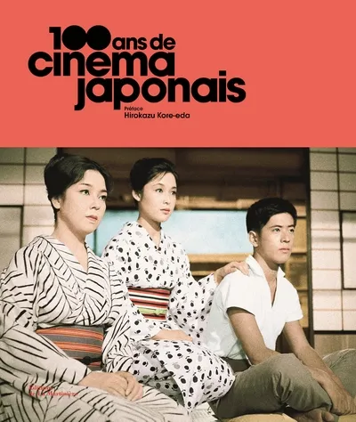 Livres Arts Cinéma 100 ans de cinéma japonais Collectif