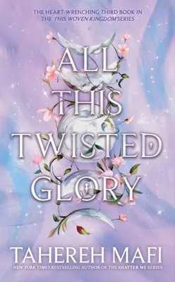 All This Twisted Glory (This Woven Kingdom #3_Hardback)