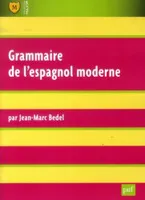 grammaire de l'espagnol moderne (6ed)