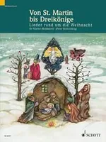 Von St. Martin bis Dreikönige, Lieder rund um die Weihnacht sehr leicht gesetzt, mit Akkorden. piano or keyboard.