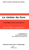 La Chaîne du livre en Afrique noire francophone, Qui est éditeur, aujourd'hui ?
