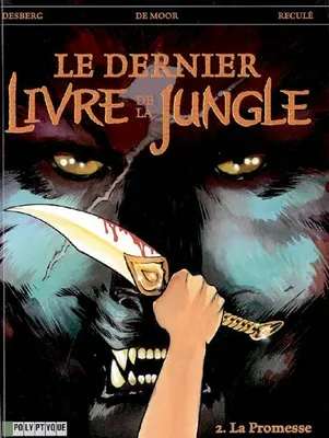 2, Le Dernier livre de la jungle - Tome 2 - Promesse (La)