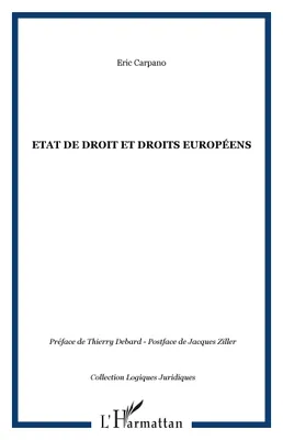 Etat de droit et droits européens, l'évolution du modèle de l'État de droit dans le cadre de l'européanisation des systèmes juridiques