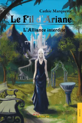 2, Le Fil d'Ariane (t2), L'Alliance interdite