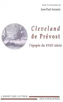 CLEVELAND DE PREVOST, L'EPOPEE DU XVIIIe SIECLE, l'épopée du XVIIIe siècle