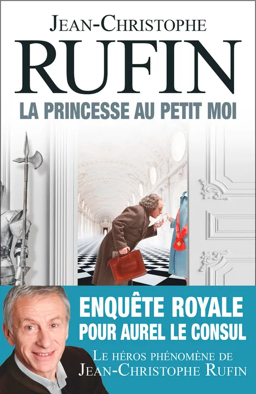 Livres Littérature et Essais littéraires Romans contemporains Francophones La Princesse au petit moi Jean-Christophe Rufin