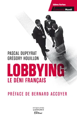 Lobbying, le déni français