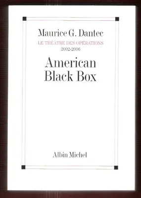Le théâtre des opérations, 2002-2006, American black box, American Black Box, Le théatre des opérations 2002-2006