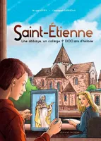 Saint-Etienne, Une Abbaye, Un Collège