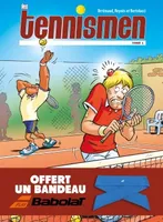 Les Tennismen - tome 1 + bandeau offert