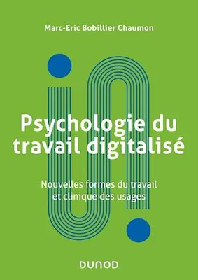 Psychologie du travail digitalisé, Nouvelles formes du travail et clinique des usages