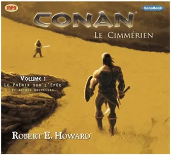 CONAN Le Cimmérien Volume 1 livre audio