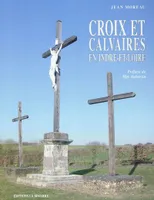 Croix et calvaires en Indre-et-Loire, EN INDRE ET LOIRE