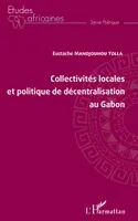 Collectivités locales et politique de décentralisation au Gabon