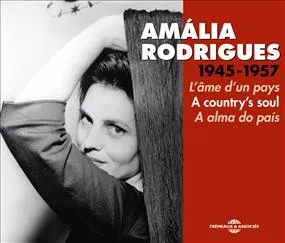 AMALIA RODRIGUES - L AME D UN PAYS / A COUNTRY S SOUL / A ALMA DO PAIS (1945-1957)