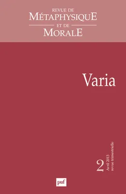 Revue de métaphysique et de morale 2013 - n° ..., Varia