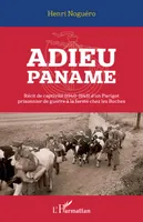 Adieu Paname, Récit de captivité (1940-1945) d'un Parigot prisonnier de guerre à la ferme chez les Boches