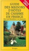 Guide des maisons d'hôtes de charme en France, bed and breakfast à la française