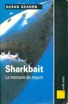 Sharkbait, la morsure du requin, la morsure du requin