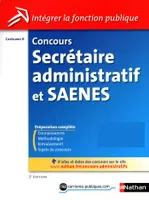 Concours Secrétaire administratif et Saenes - Catégorie B - Intégrer la fonction publique - 2013, Format : ePub 3 FL