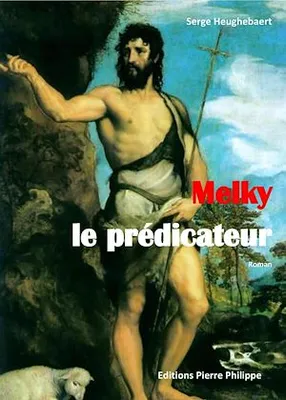 Melky, le prédicateur