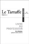 Le Tartuffe ou l'imposteur, Molière : Livre du professeur, livre du professeur